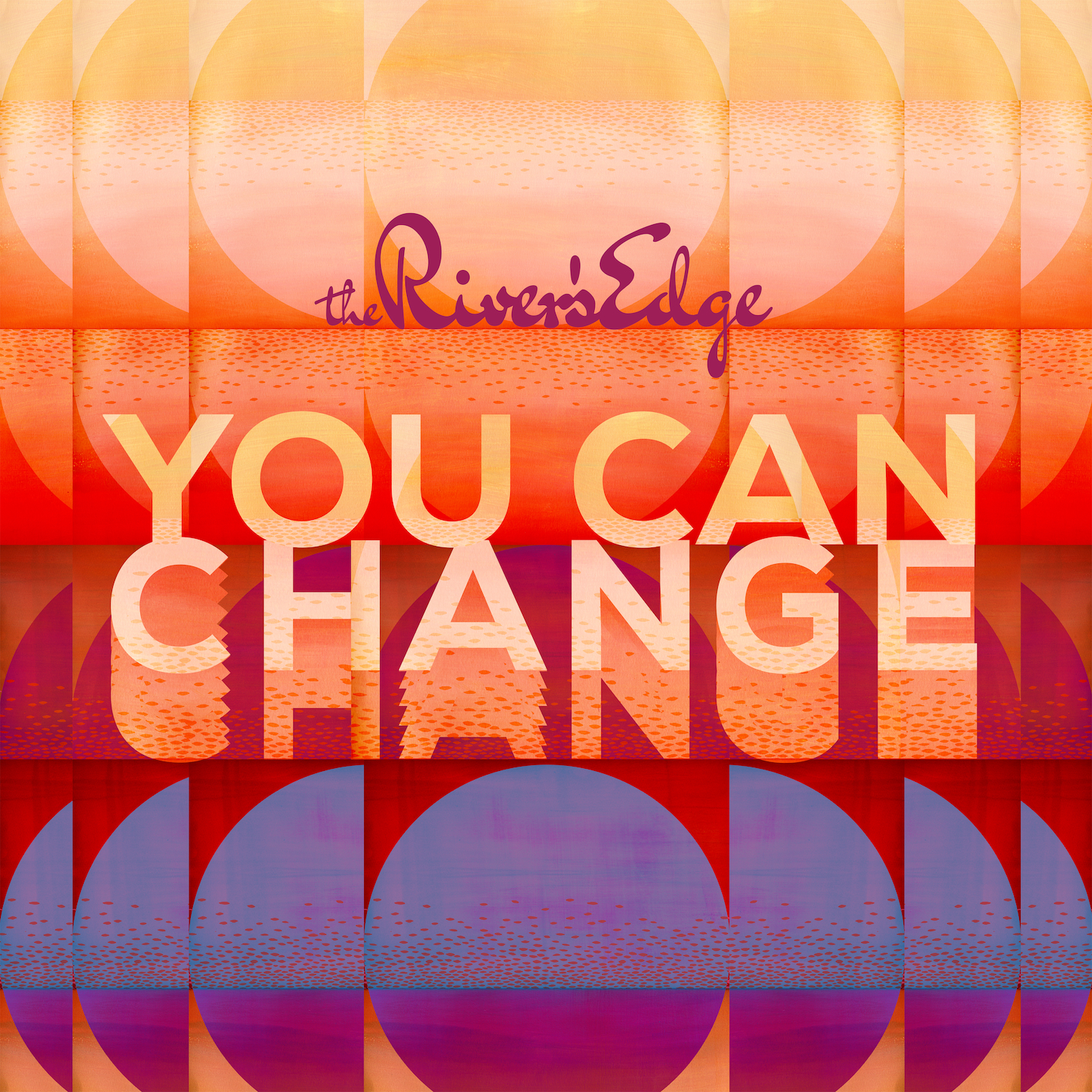 The River’s Edge – You Can Change – CD Single